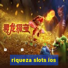 riqueza slots ios